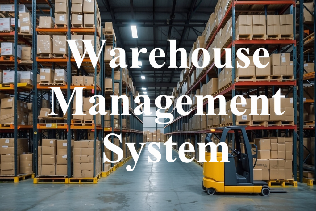 Warehouse Management System.